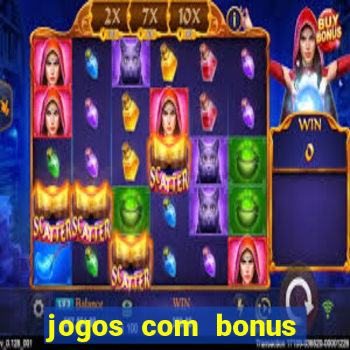 jogos com bonus sem deposito